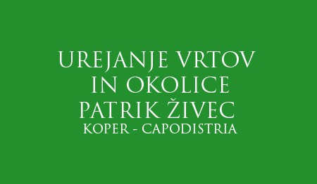 UREJANJE VRTOV IN OKOLICE PATRIK ŽIVEC, KOPER