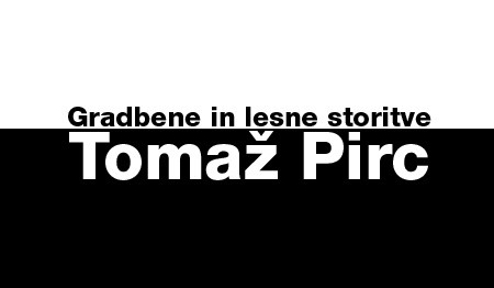 GRADBENE IN LESNE STORITVE TOMAŽ PIRC, DOBOVA